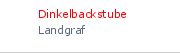 Dinkelbackstube|Landgraf