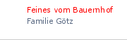 Feines vom Bauernhof|Familie Gtz